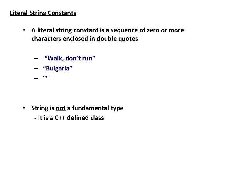 Literal String Constants • A literal string constant is a sequence of zero or Literal String Constants • A literal string constant is a sequence of zero or