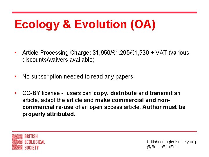 Ecology & Evolution (OA) • Article Processing Charge: $1, 950/£ 1, 295/€ 1, 530