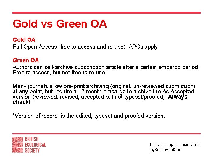 Gold vs Green OA Gold OA Full Open Access (free to access and re-use),
