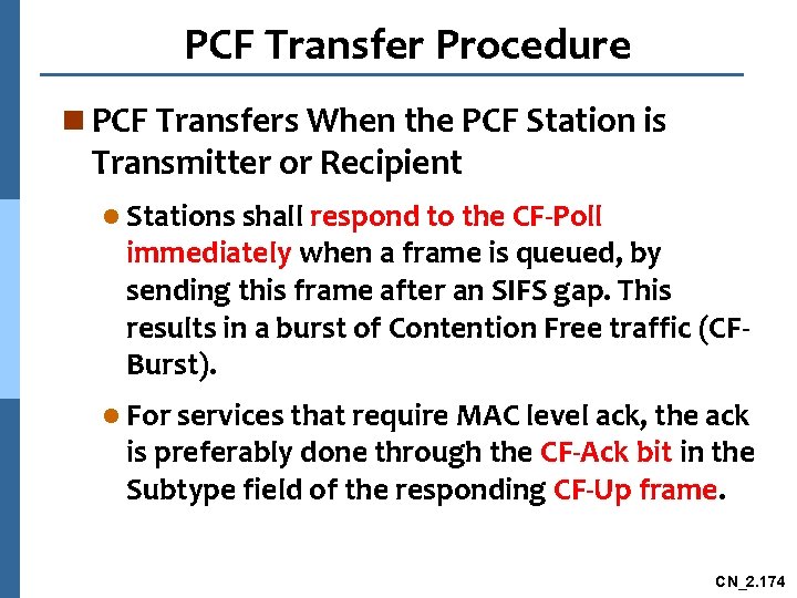 PCF Transfer Procedure n PCF Transfers When the PCF Station is Transmitter or Recipient