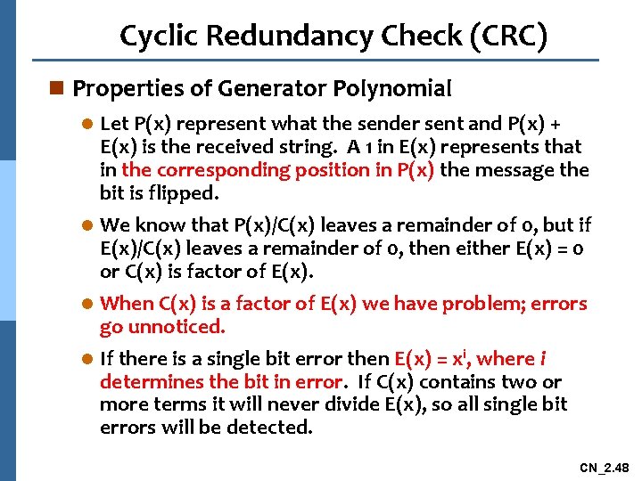 Cyclic Redundancy Check (CRC) n Properties of Generator Polynomial l Let P(x) represent what