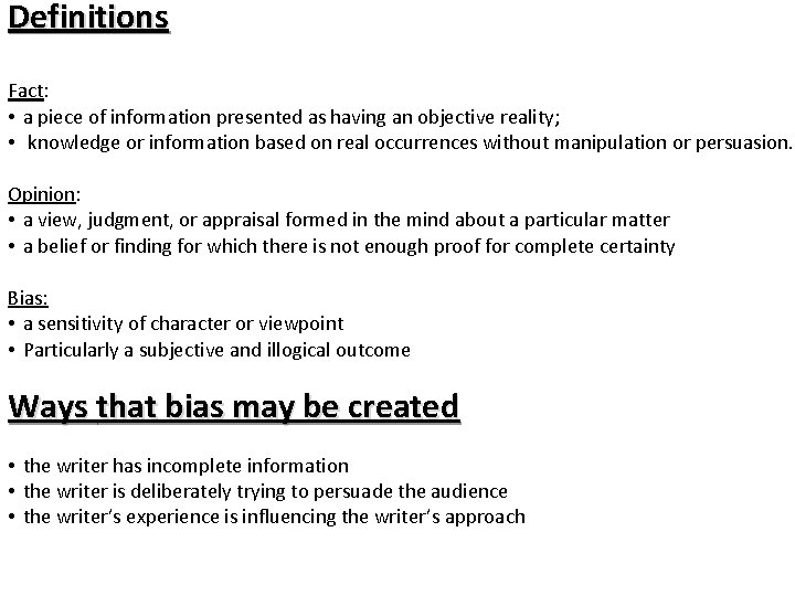 Definitions Fact: • a piece of information presented as having an objective reality; •