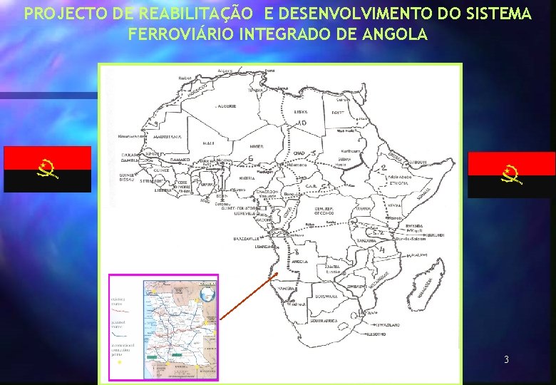 PROJECTO DE REABILITAÇÃO E DESENVOLVIMENTO DO SISTEMA FERROVIÁRIO INTEGRADO DE ANGOLA 3 