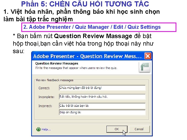 Phần 5: CHÈN C U HỎI TƯƠNG TÁC 1. Việt hóa nhãn, phần thông