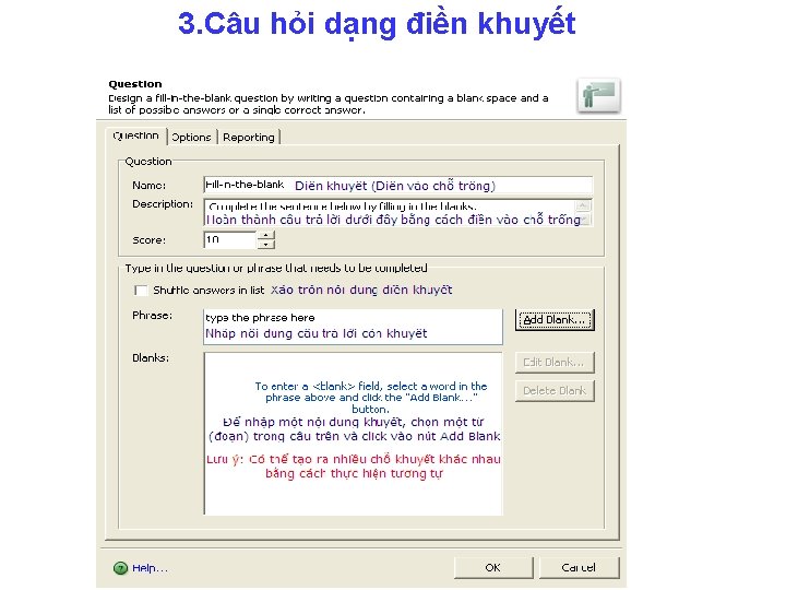 3. Câu hỏi dạng điền khuyết 