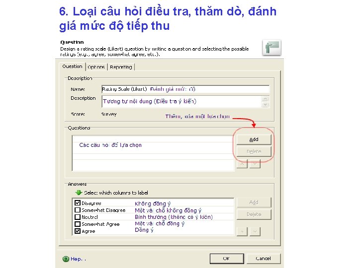 6. Loại câu hỏi điều tra, thăm dò, đánh giá mức độ tiếp thu