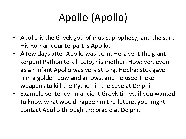 Apollo (Apollo) • Apollo is the Greek god of music, prophecy, and the sun.