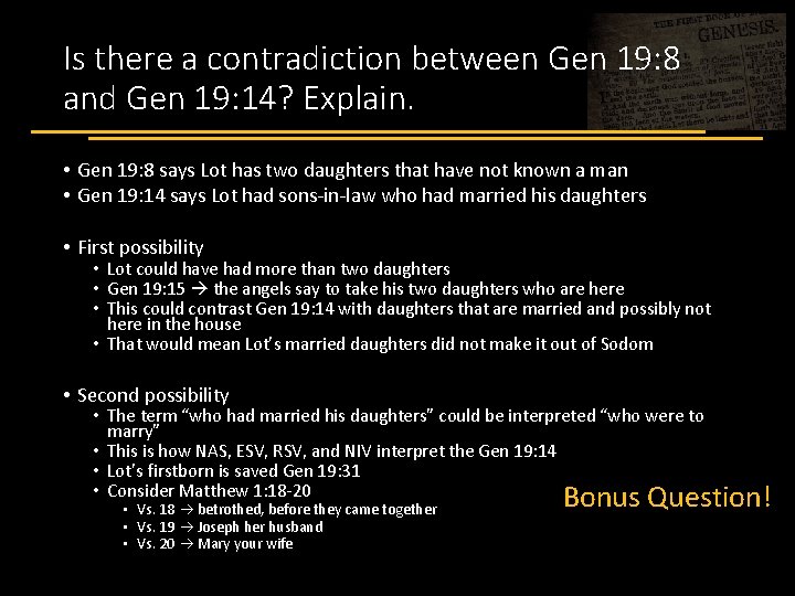 Is there a contradiction between Gen 19: 8 and Gen 19: 14? Explain. •