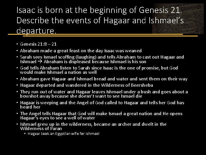 Isaac is born at the beginning of Genesis 21. Describe the events of Hagaar