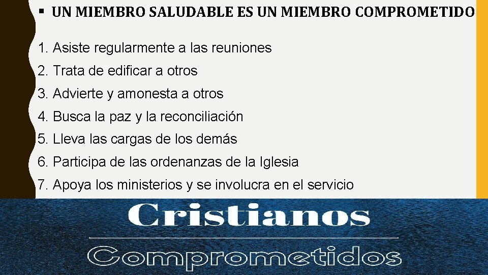  UN MIEMBRO SALUDABLE ES UN MIEMBRO COMPROMETIDO 1. Asiste regularmente a las reuniones