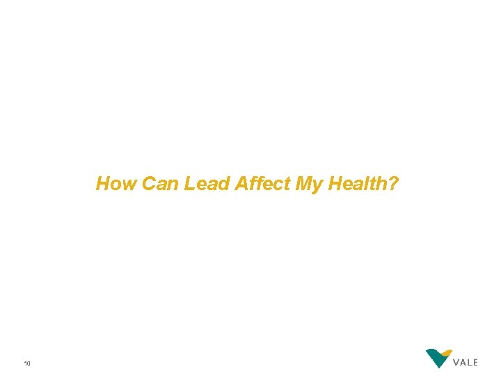 How Can Lead Affect My Health? 10 