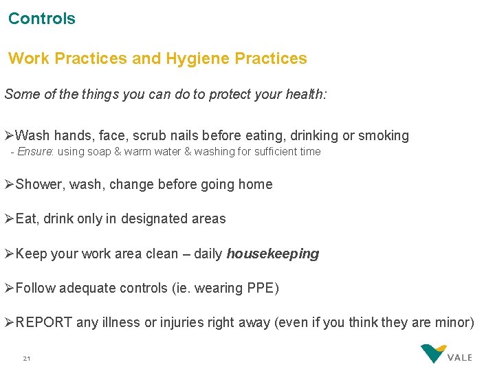 Controls Work Practices and Hygiene Practices Some of the things you can do to