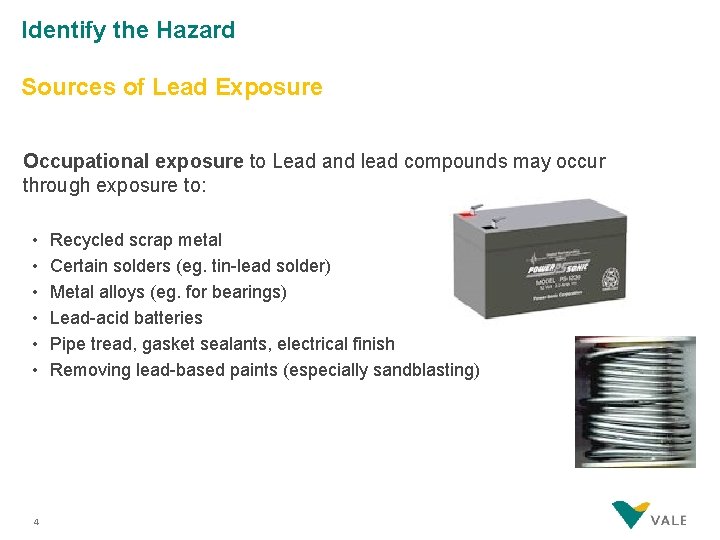 Identify the Hazard Sources of Lead Exposure Occupational exposure to Lead and lead compounds