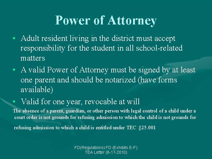 Power of Attorney • Adult resident living in the district must accept responsibility for