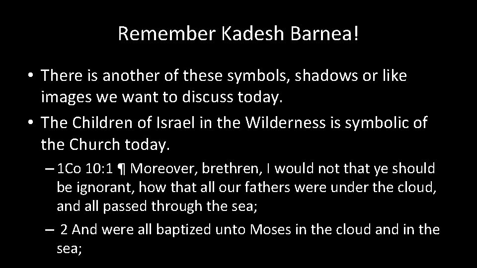 Remember Kadesh Barnea! • There is another of these symbols, shadows or like images