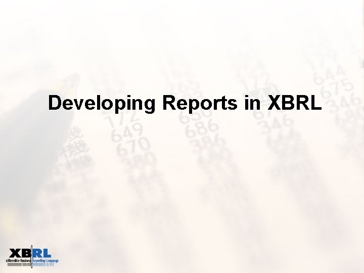 Developing Reports in XBRL 