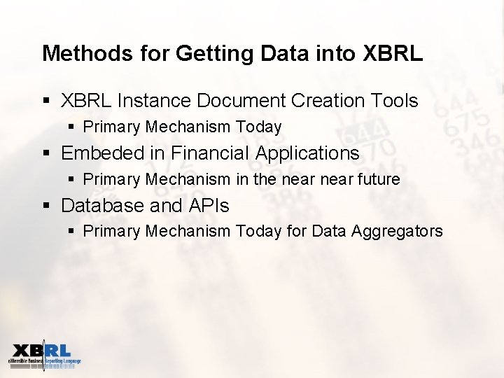 Methods for Getting Data into XBRL § XBRL Instance Document Creation Tools § Primary