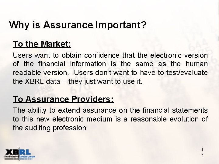 Why is Assurance Important? To the Market: Users want to obtain confidence that the