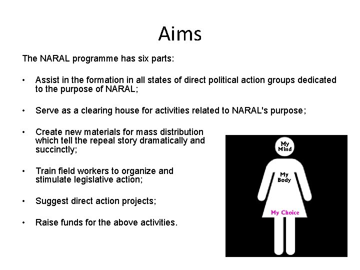 Aims The NARAL programme has six parts: • Assist in the formation in all