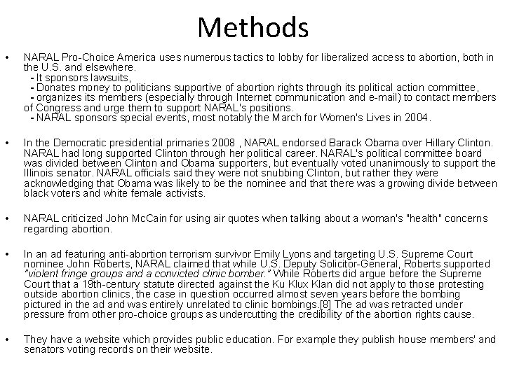 Methods • NARAL Pro-Choice America uses numerous tactics to lobby for liberalized access to