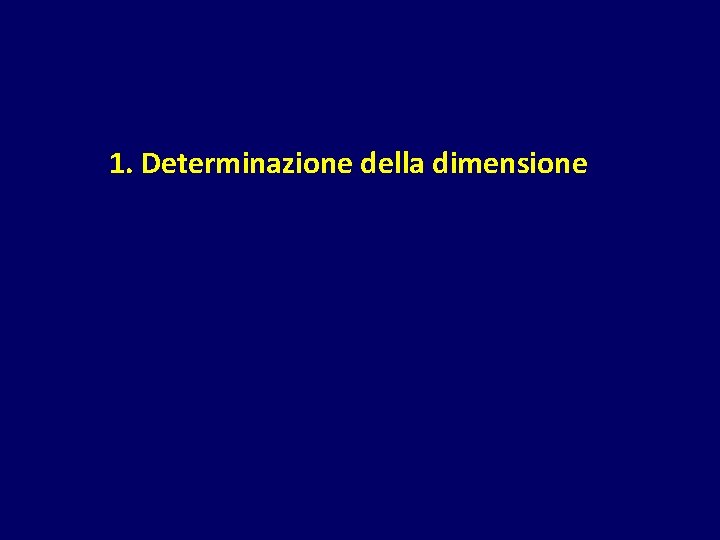 1. Determinazione della dimensione 