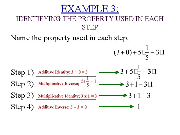 EXAMPLE 3: IDENTIFYING THE PROPERTY USED IN EACH STEP Name the property used in