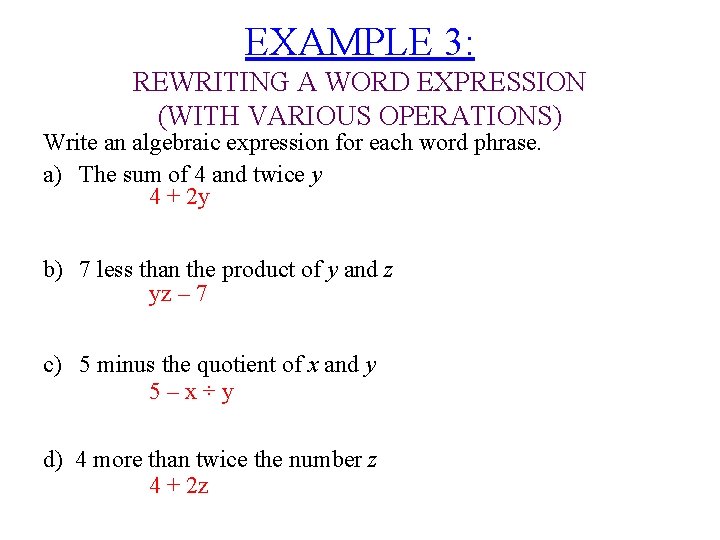 EXAMPLE 3: REWRITING A WORD EXPRESSION (WITH VARIOUS OPERATIONS) Write an algebraic expression for