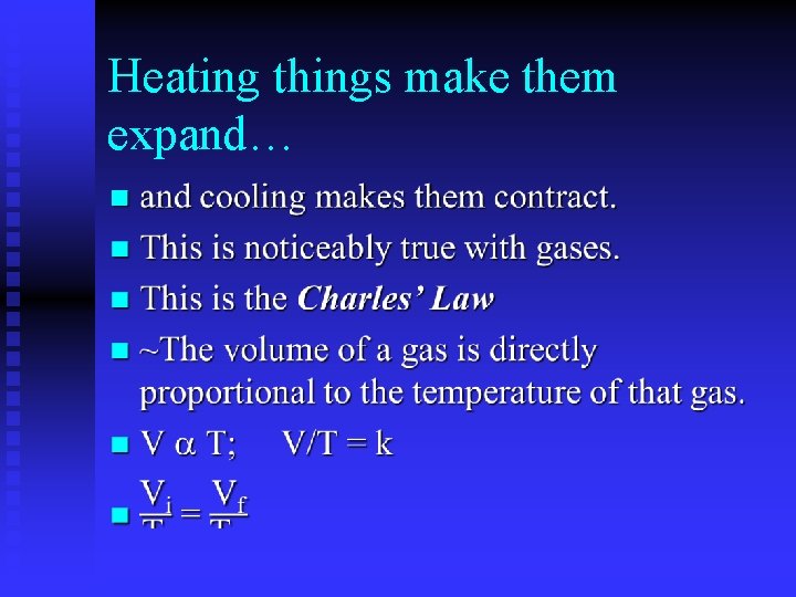 Heating things make them expand… n 