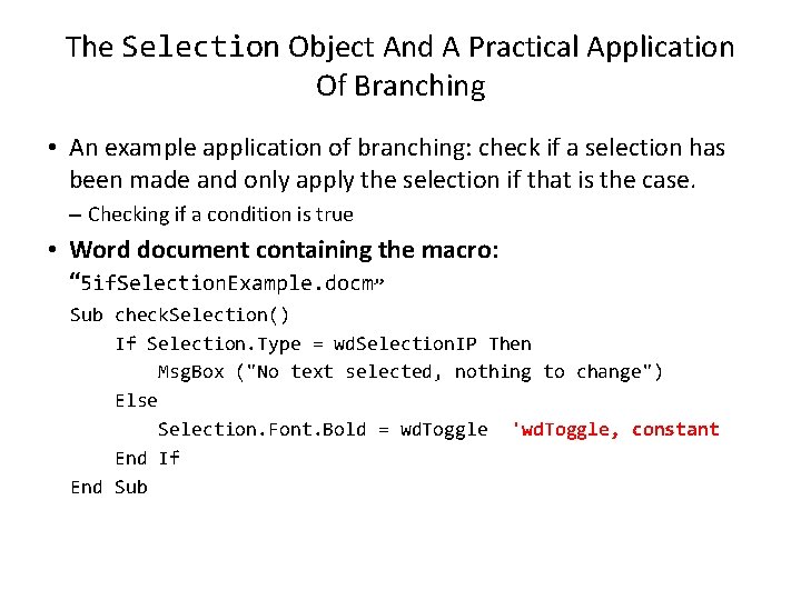 The Selection Object And A Practical Application Of Branching • An example application of