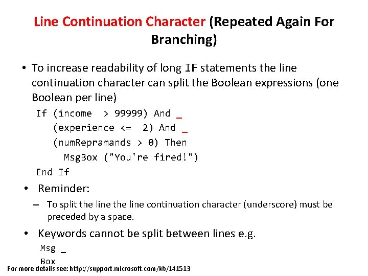 Line Continuation Character (Repeated Again For Branching) • To increase readability of long IF