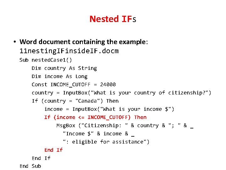 Nested IFs • Word document containing the example: 11 nesting. IFinside. IF. docm Sub