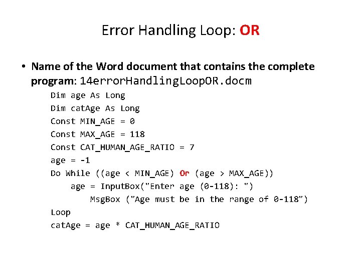 Error Handling Loop: OR • Name of the Word document that contains the complete