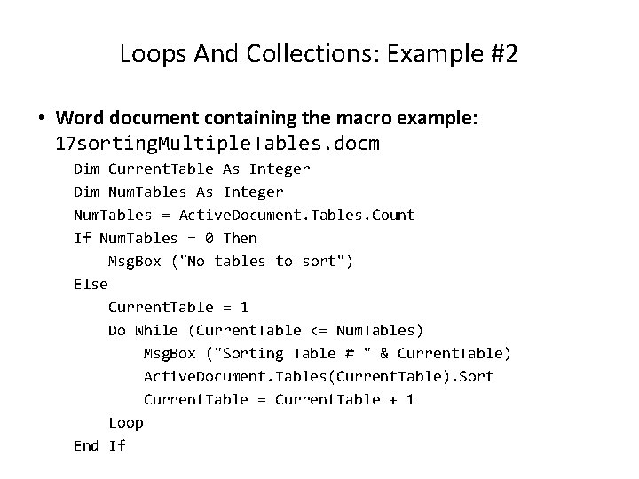 Loops And Collections: Example #2 • Word document containing the macro example: 17 sorting.
