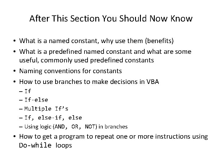 After This Section You Should Now Know • What is a named constant, why