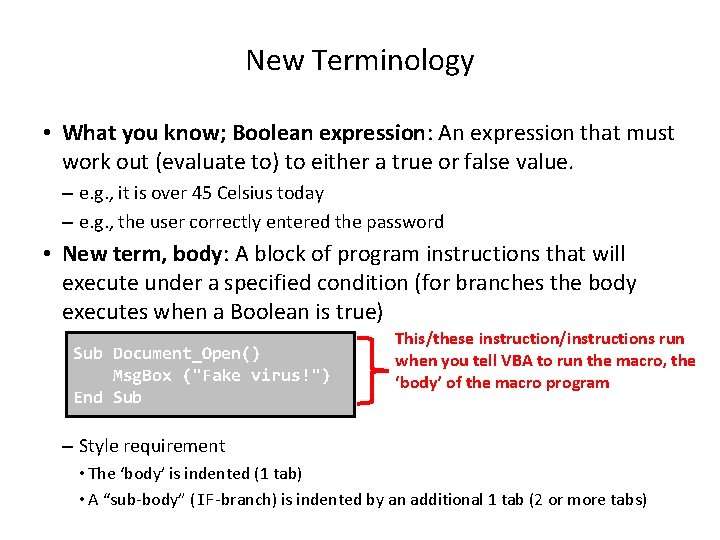 New Terminology • What you know; Boolean expression: An expression that must work out