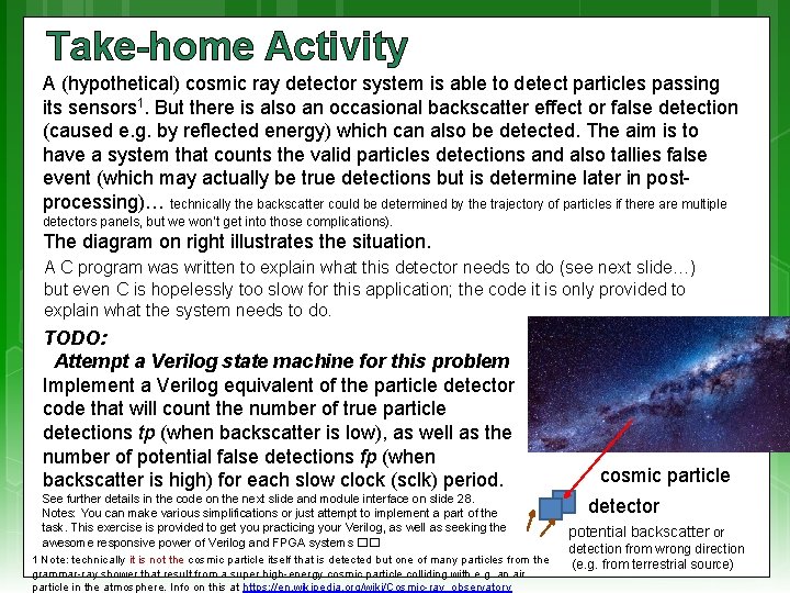 Take-home Activity A (hypothetical) cosmic ray detector system is able to detect particles passing