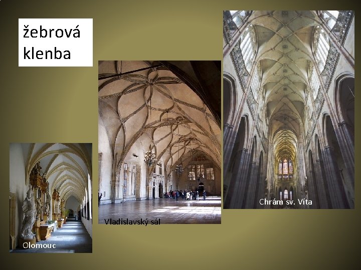 žebrová klenba Chrám sv. Víta Vladislavský sál Olomouc 