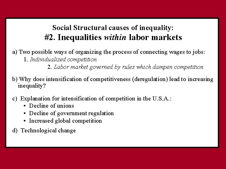 Social Structural causes of inequality: #2. Inequalities within labor markets a) Two possible ways