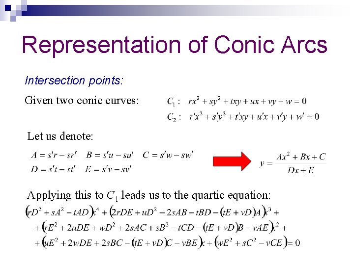 Representation of Conic Arcs Intersection points: Given two conic curves: Let us denote: Applying