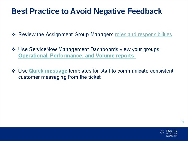Best Practice to Avoid Negative Feedback v Review the Assignment Group Managers roles and