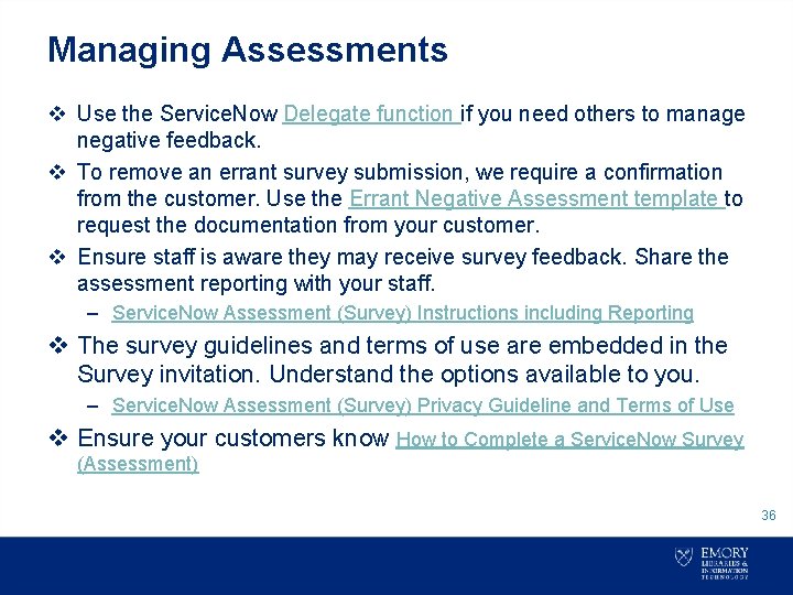 Managing Assessments v Use the Service. Now Delegate function if you need others to