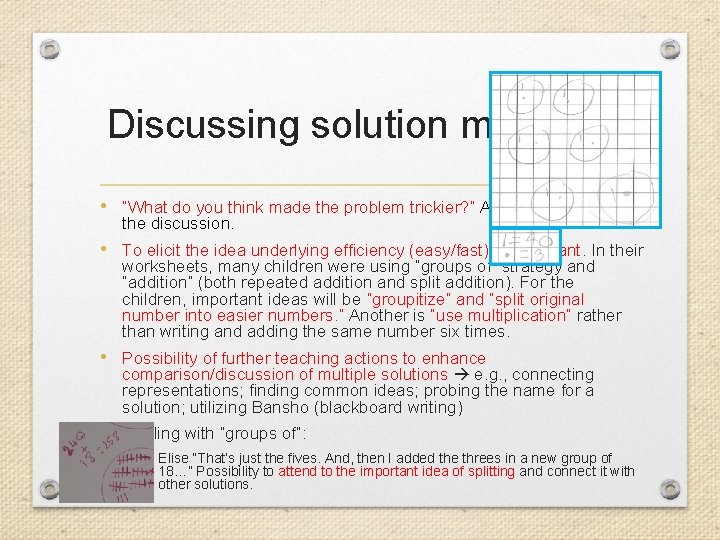Discussing solution methods • “What do you think made the problem trickier? ” A