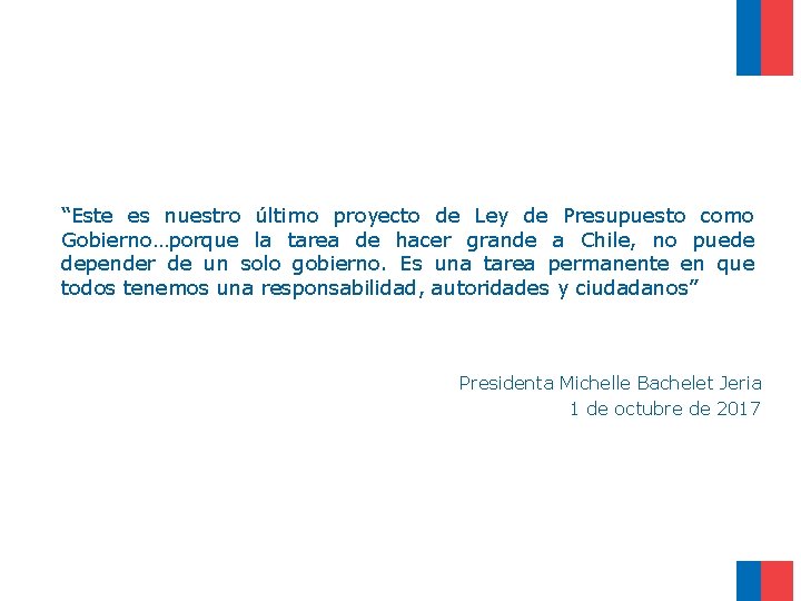 “Este es nuestro último proyecto de Ley de Presupuesto como Gobierno…porque la tarea de