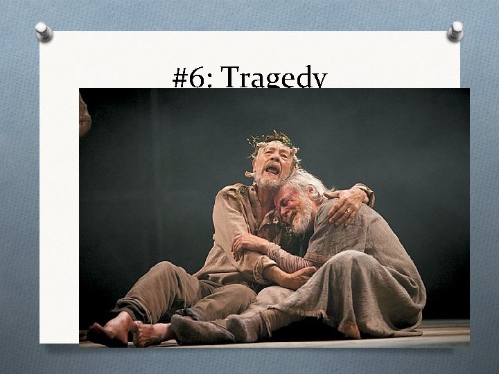 #6: Tragedy 