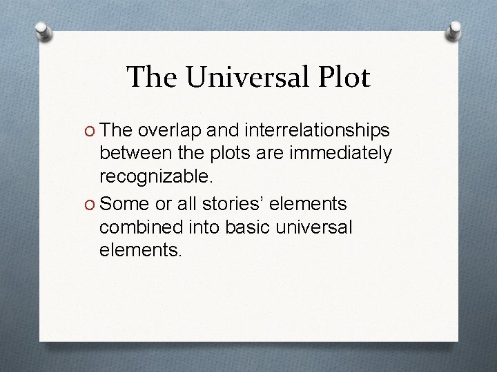 The Universal Plot O The overlap and interrelationships between the plots are immediately recognizable.