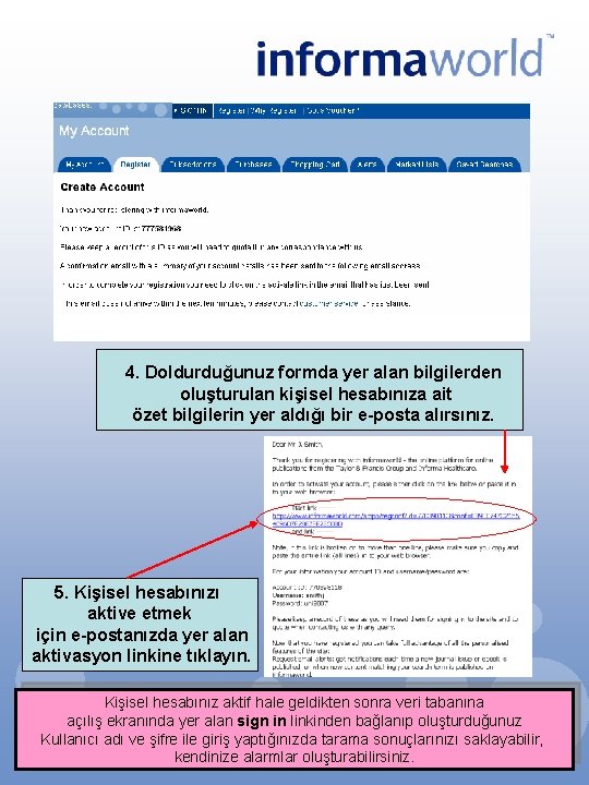 4. Doldurduğunuz formda yer alan bilgilerden oluşturulan kişisel hesabınıza ait özet bilgilerin yer aldığı