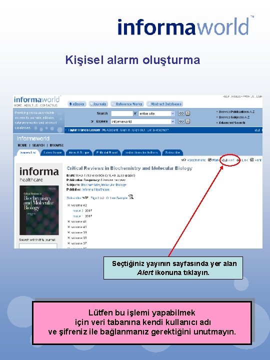 Kişisel alarm oluşturma Seçtiğiniz yayının sayfasında yer alan Alert ikonuna tıklayın. Lütfen bu işlemi