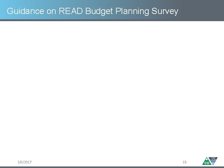 Guidance on READ Budget Planning Survey 2/6/2017 15 