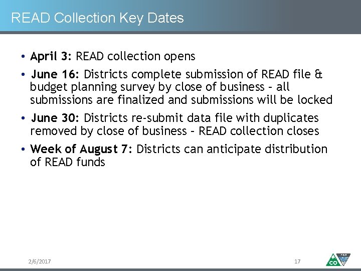 READ Collection Key Dates • April 3: READ collection opens • June 16: Districts
