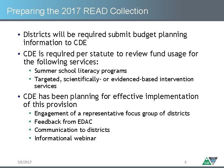 Preparing the 2017 READ Collection • Districts will be required submit budget planning information